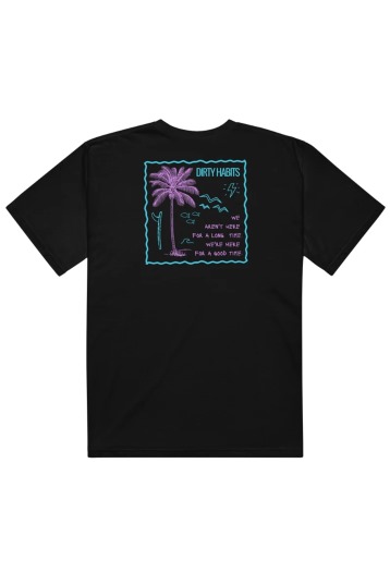 Dirty Habits-Tee-shirt Dirty Habits Good Times